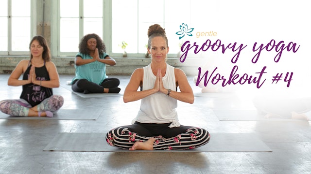 Gentle Groovy Yoga Workout #4