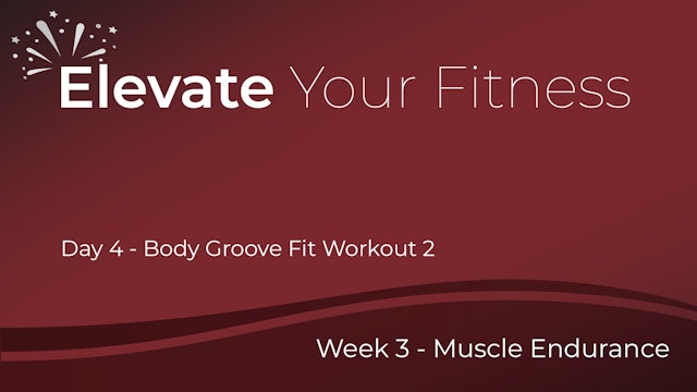Elevate Your FItness - Week 3 - Day 4