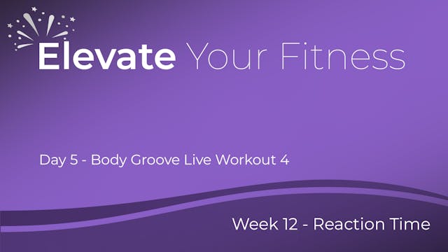 Elevate Your Fitness - Week 12 - Day 5