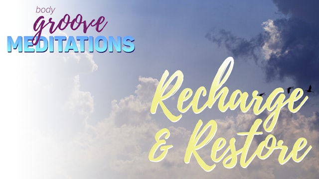 Recharge & Restore Meditation