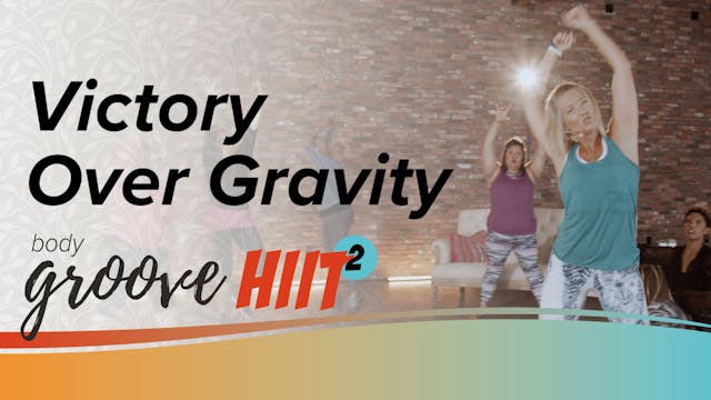 Body Groove HIIT 2 - Victory Over Gra...