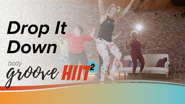 Body Groove HIIT 2 - Drop It Down