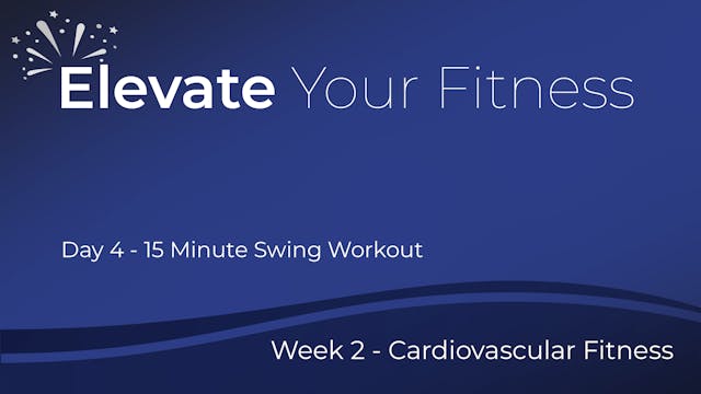 Elevate Your Fitness - Week 2 - Day 4
