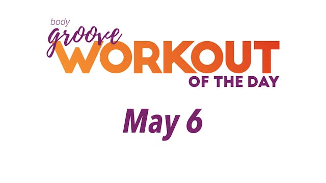 Workout Of The Day - May 6