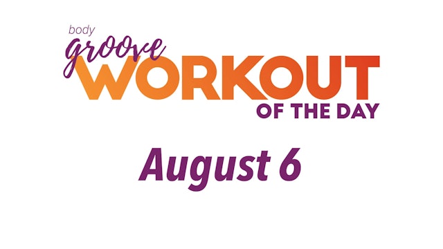 Workout Of The Day - August 6