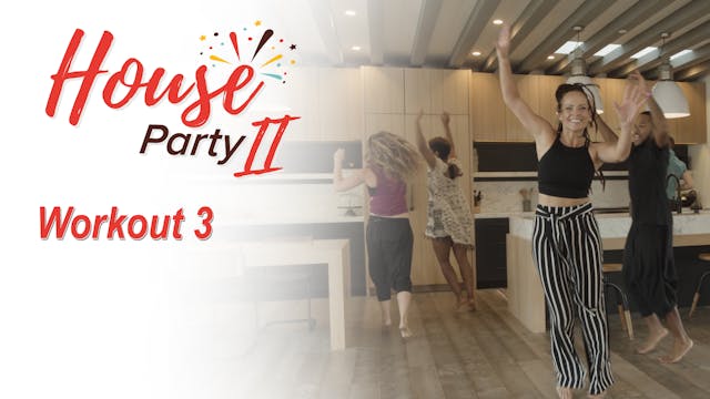 House Party 2 - Workout 3
