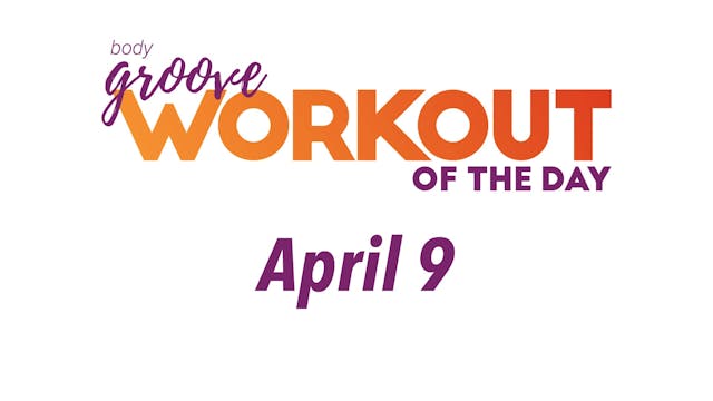 Workout Of The Day - April 9