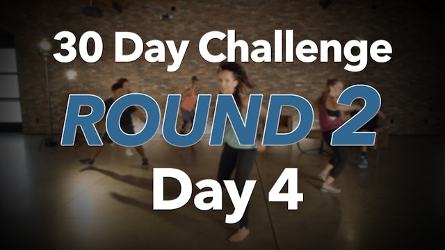 30 Day Challenge - Round 2 - Day 4