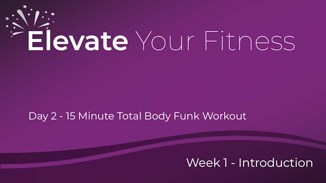 Elevate Your Fitness - Week 1 - Day 2