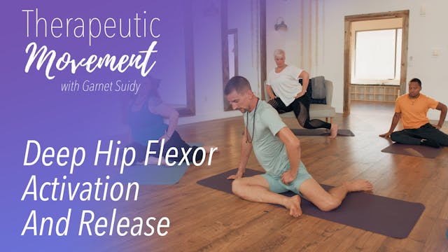 Therapeutic Movement - Deep Hip Flexo...