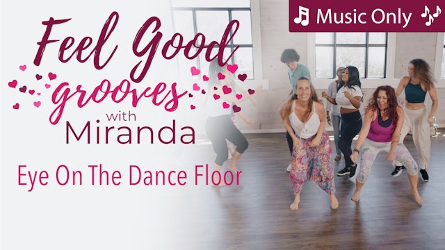 Feel Good Grooves - Eye On The Dance Floor - Music Only