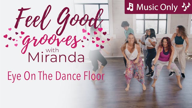 Feel Good Grooves - Eye On The Dance ...