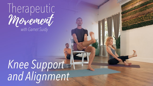 Therapeutic Movement - Knee Support and Alignment