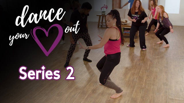 Dance Your Heart Out - Series 2