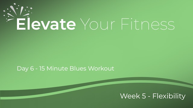 Elevate Your Fitness - Week 5 - Day 6