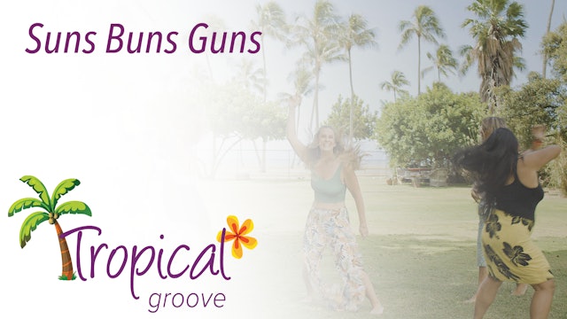 Tropical Groove - Suns Buns Guns