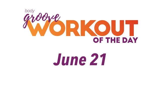 Workout Of The Day - June 21