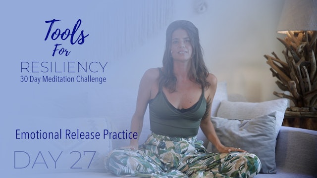 Day 27 - Emotional Release Practice