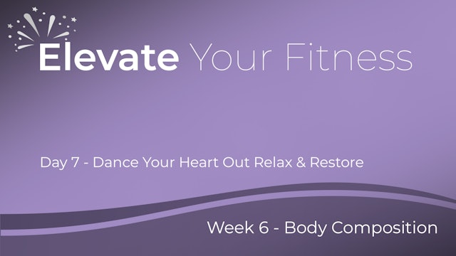 Elevate Your Fitness - Week 6 - Day 7