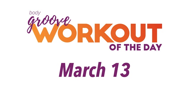Workout Of The Day -  March 13