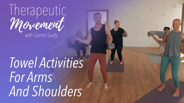Therapeutic Movement - Towel Activities For Arms and Shoulders