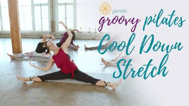 Gentle Groovy Pilates Cool Down Stretch