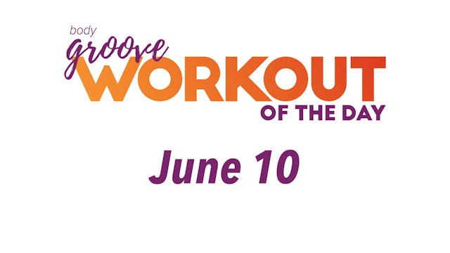 Workout Of The Day - June 10