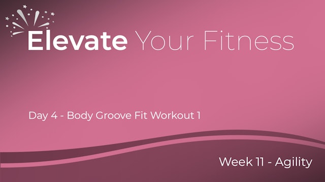 Elevate Your Fitness - Week 11 - Day 4