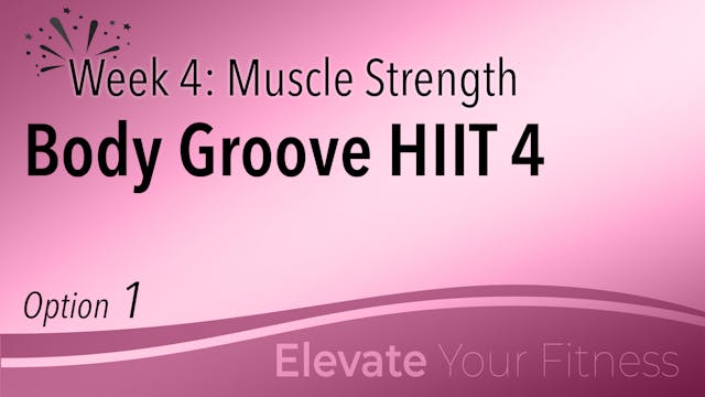 EYF - Week 4 - Option 1 - Body Groove HIIT 4