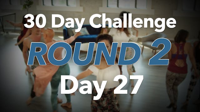 30 Day Challenge Round 2 Day 27