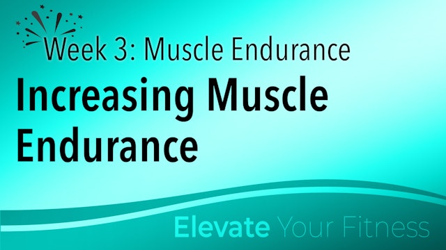 EYF - Week 3 - Muscle Endurance