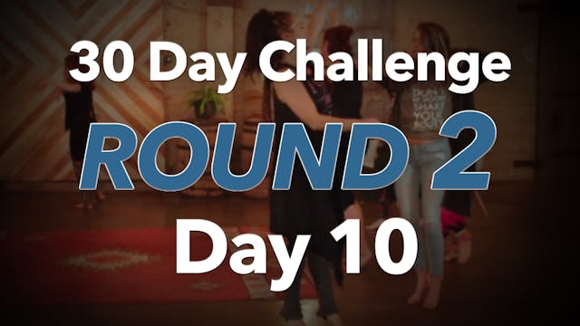 30 Day Challenge Round 2 Day 10