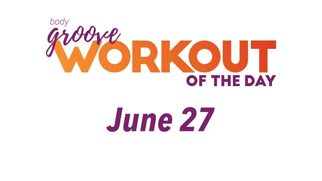 Workout Of The Day - June 27