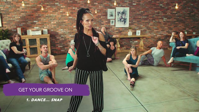 Discover Your Groove Module 10 Section 1. Dance: Snap
