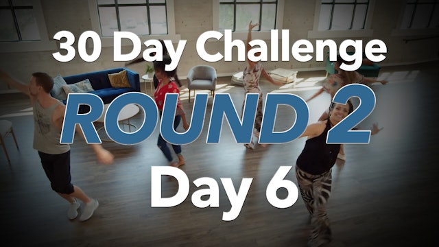 30 Day Challenge - Round 2 - Day 6
