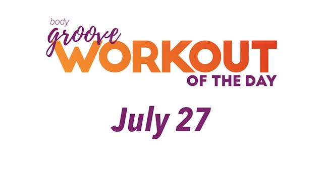 Workout Of The Day - July 27