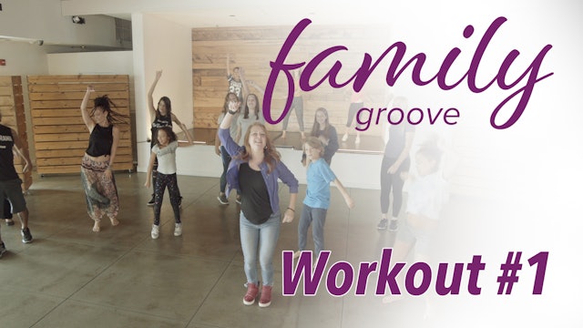 Family Groove Workout #1