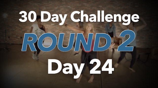30 Day Challenge - Round 2 - Day 24