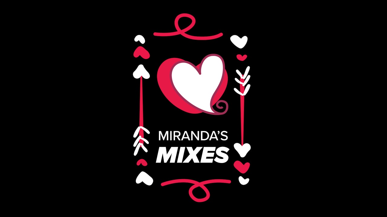 Miranda's Mixes