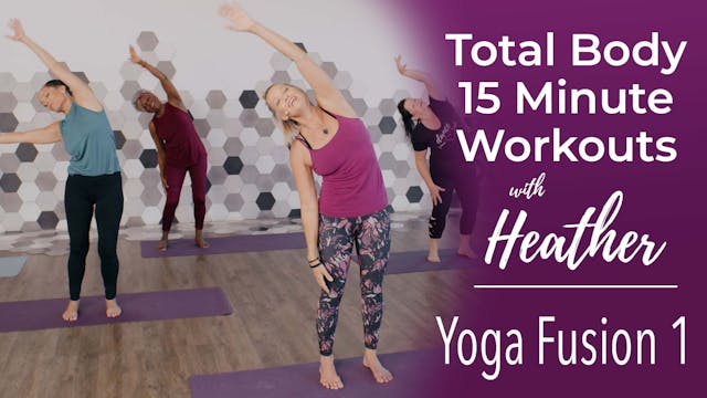 15 Minute Workout - Yoga Fusion 1 Wor...