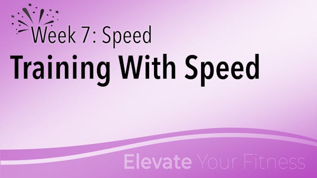 EYF - Week 7 - Training With Speed