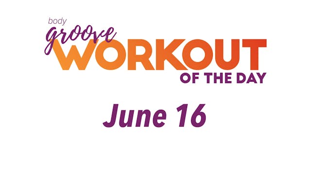Workout Of The Day - June 16