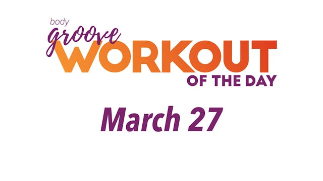 Workout Of The Day -  March 27