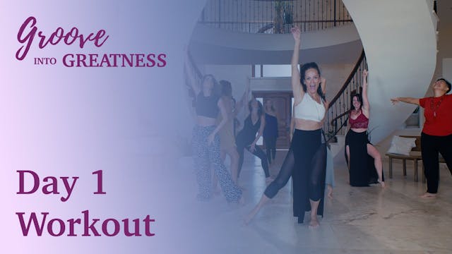 Groove Into Greatness - Day 1 Workout