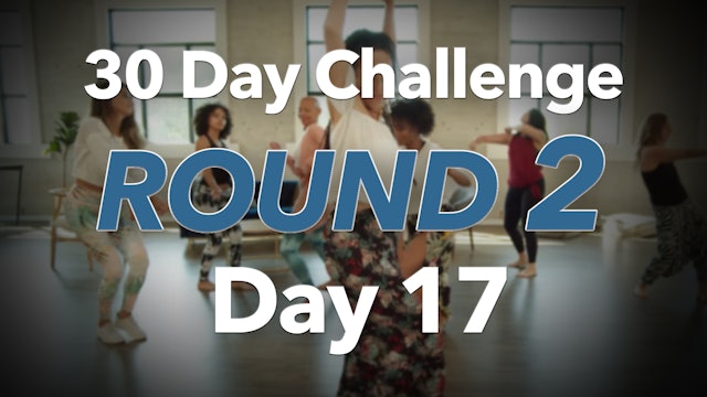 30 Day Challenge - Round 2 - Day 17