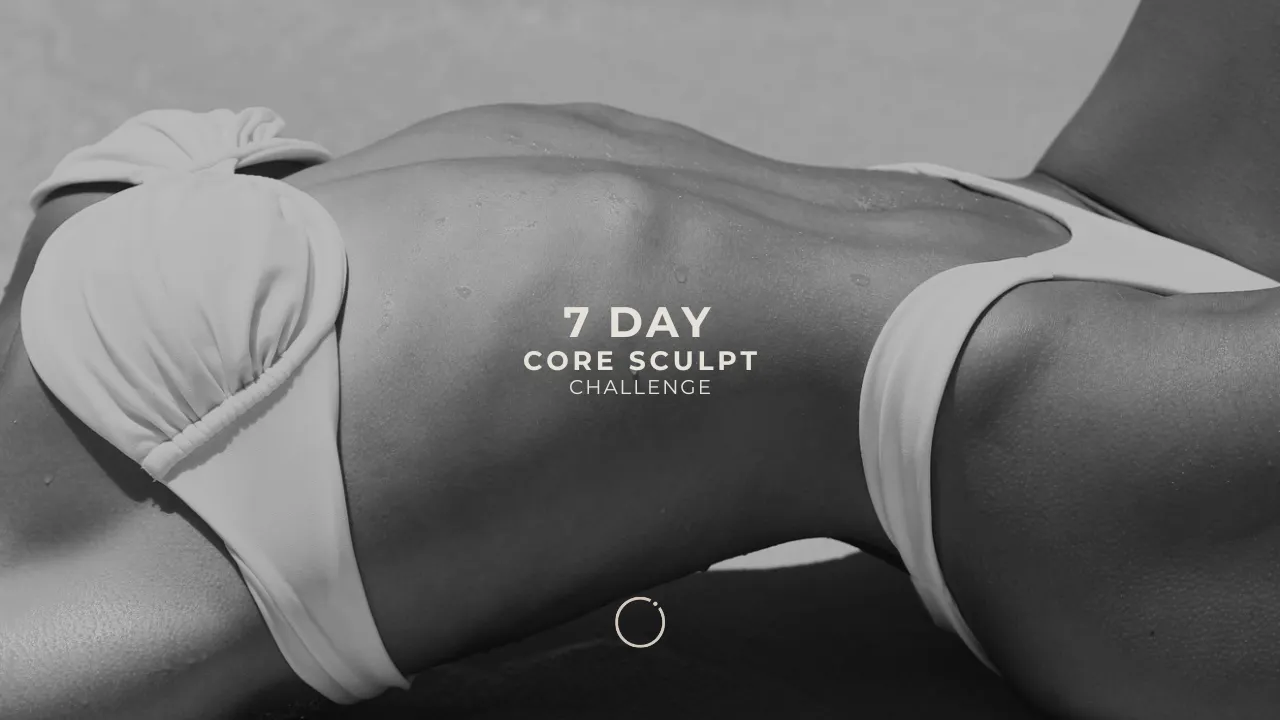 7 DAY CORE SCULPT