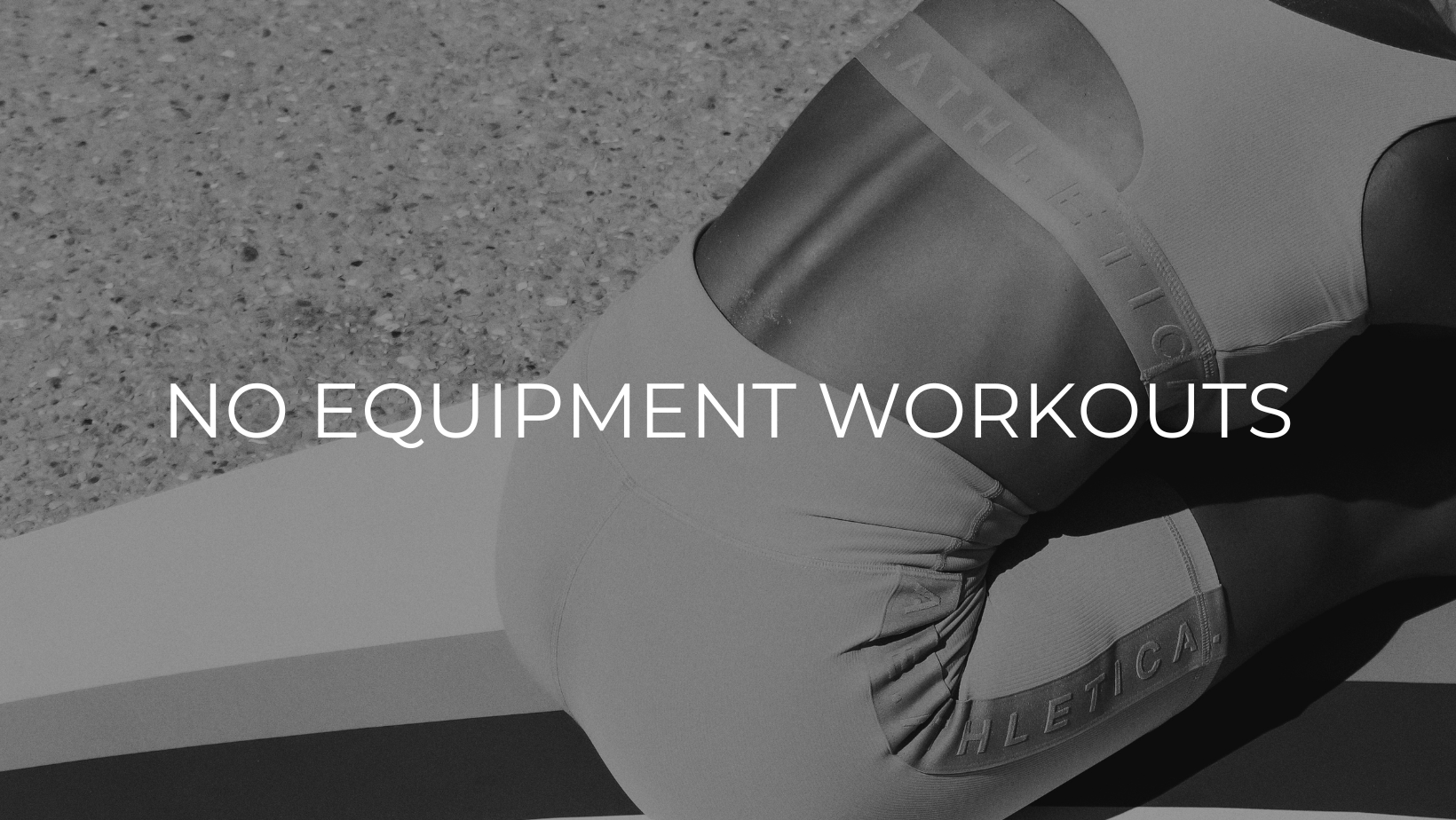 NO EQUIPMENT WORKOUTS