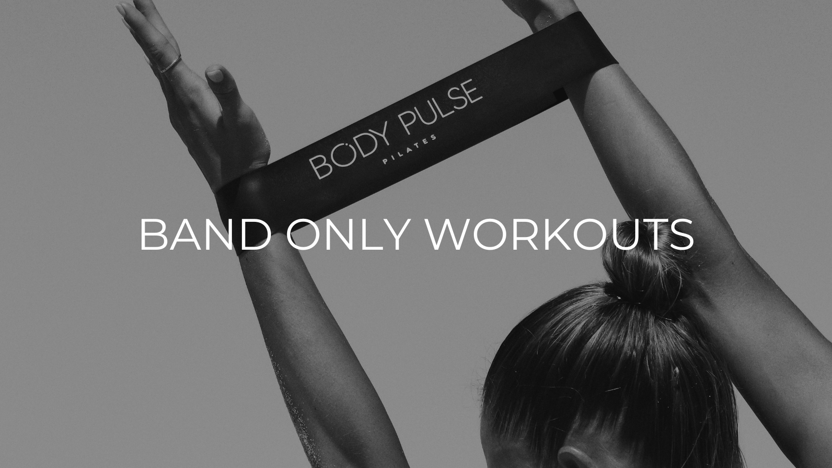 BAND ONLY WORKOUTS