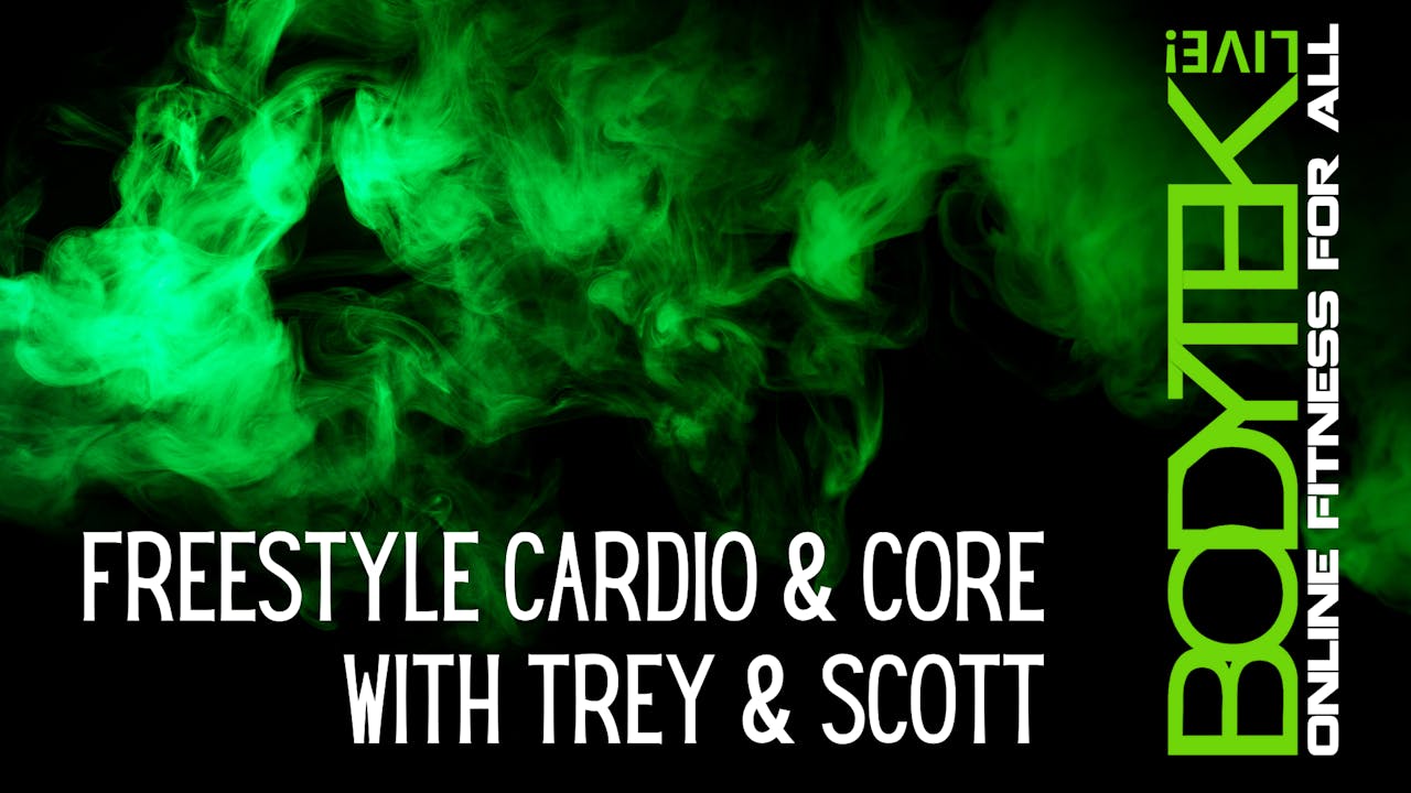 Freestyle Cardio & Core with Trainer Trey & Scott