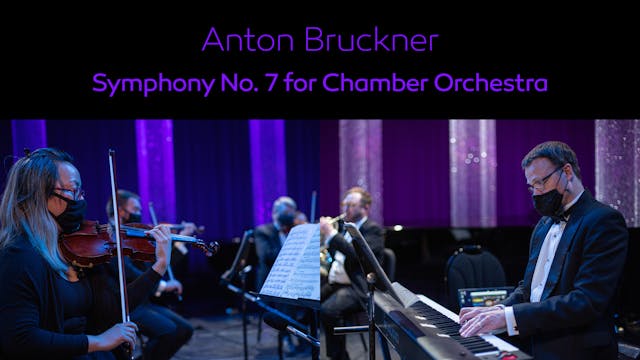 Bruckner: Symphony No. 7 for Chamber Orchestra